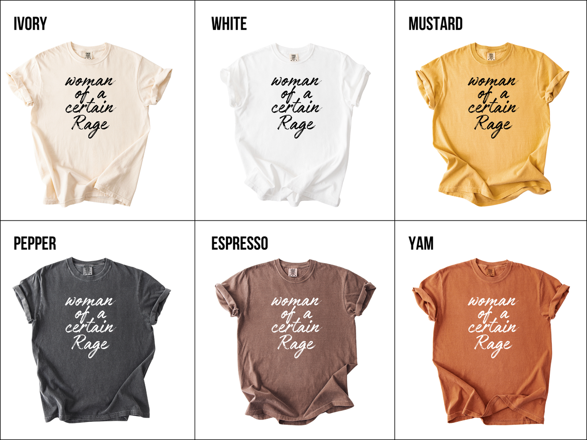 Woman of a Certain Rage Tee