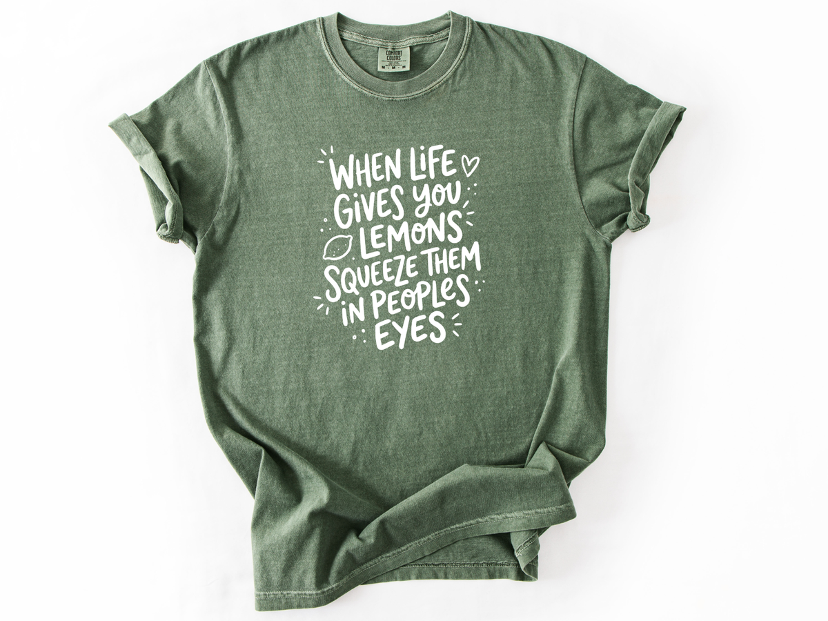 When life gives you lemons Tee