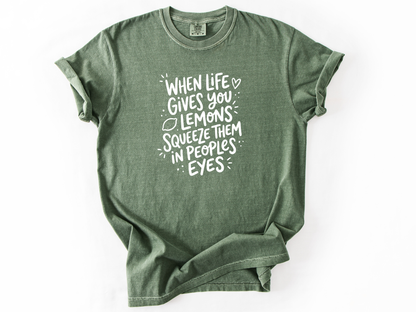 When life gives you lemons Tee