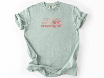 The P in my name Tee