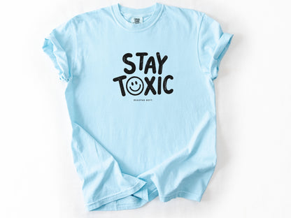 Stay toxic Tee