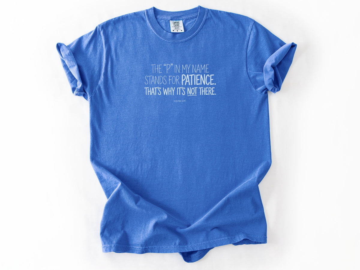 The P in my name Tee