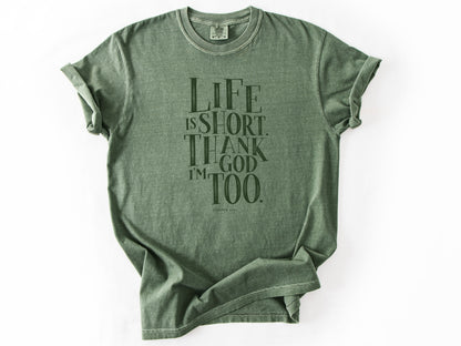 Life is short Tee