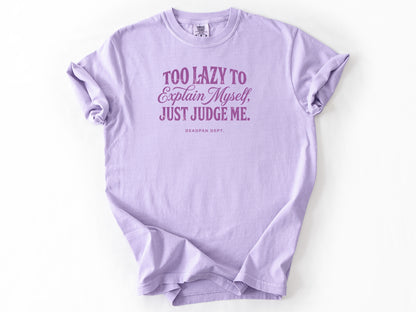 Too lazy to explain Tee